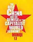 Comments on The Rise of China and the Demise of the Capitalist World Economy by Li Minqi